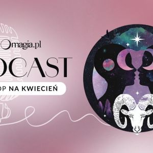 Horoskop na kwiecień 2026 Podcast Astrologiczny
