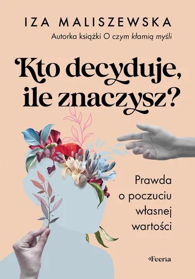 Kto decyduje, ile znaczysz?