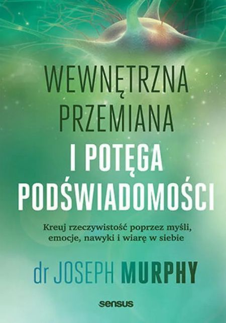 Wewnętrzna przemiana i potęga podświadomości