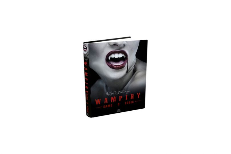 wampiry, legendy, Michelle Belanger