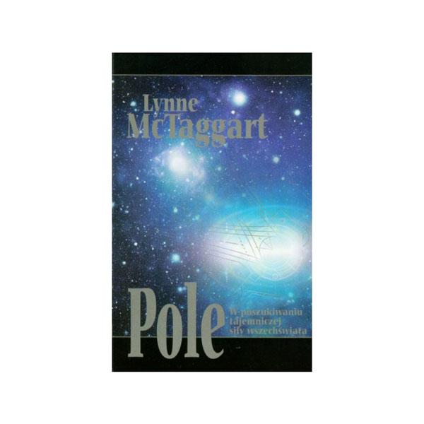 Lynne McTaggart -  Pole