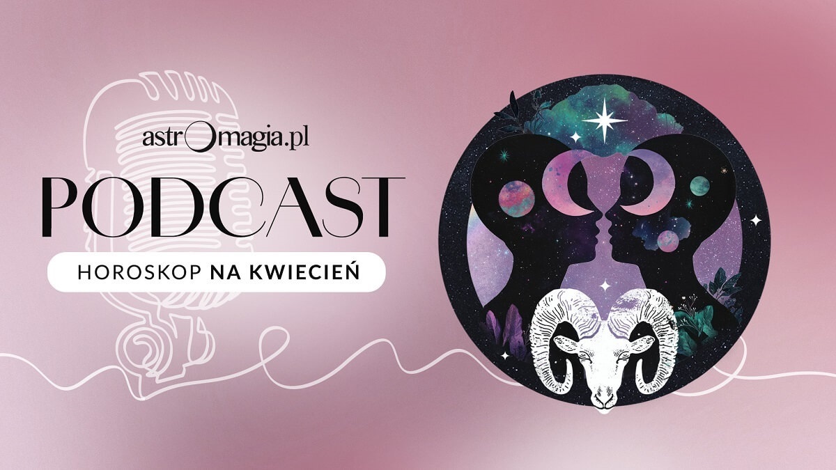 Horoskop na kwiecień 2026 Podcast Astrologiczny